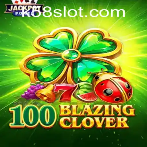Discover the Thrilling World of 100BlazingClover with K58