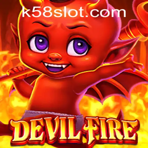 DevilFire: The Thrilling Experience with K58